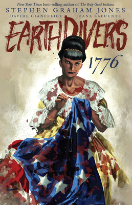 Earthdivers, Vol. 3: 1776 - Jones, Stephen Graham