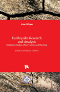 Earthquake Research and Analysis: Statistical Studies, Observations and Planning