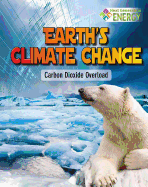Earth's Climate Change: Carbon Dioxide Overload