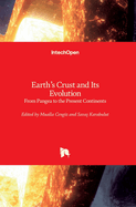 Earth's Crust and Its Evolution: From Pangea to the Present Continents