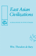 East Asian Civilizations: A Dialogue in Five Stages