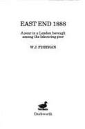 East End, 1888