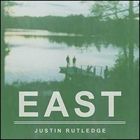 East - Justin Rutledge