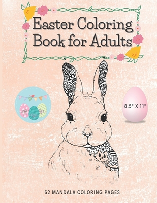 Easter Coloring Book For Adults: 62 Mandala Coloring Pages - Carter, J R