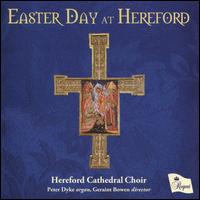 Easter Day At Hereford - Duncan Wilkins (cantor); Harry Darwall-Smith (vocals); Peter Dyke (organ); Simon Harper (cantor);...