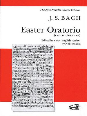 Easter Oratorio: Vocal Score - Bach, Johan Sebastian (Composer), and Jenkins, Neil (Editor)