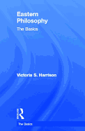 Eastern Philosophy: The Basics