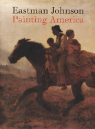 Eastman Johnson Painting America