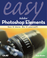 Easy Adobe Photoshop Elements 4