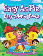 Easy as Pie: Easy Coloring Books