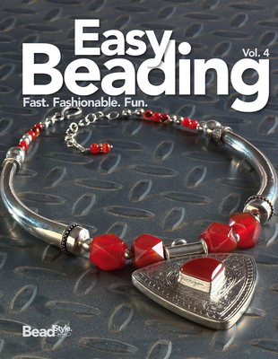 Easy Beading Vol. 4 - Bead&button Magazine, Editors Of (Compiled by)