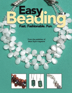 Easy Beading Vol. 9: Fast. Fashionable. Fun.