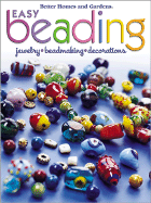 Easy Beading - Banker, Susan M, and Better Homes and Gardens (Editor), and Dahlstrom, Carol (Editor)