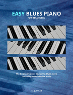 Easy Blues Piano: For Beginners