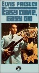 Easy Come, Easy Go