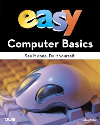Easy Computer Basics - Miller, Michael