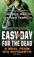 Easy Day for the Dead: A Seal Team Six Outcasts Novel