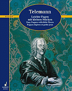 Easy Fugues with Little Pieces: Twv 30: 21-26