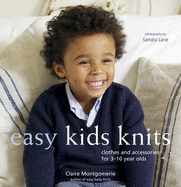 Easy Kids Knits: Clothes and Accessories for 3-10-Year-Olds