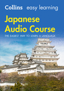 Easy Learning Japanese Audio Course: Language Learning the Easy Way with Collins