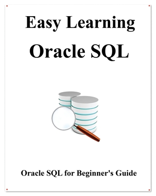 Easy Learning Oracle SQL: SQL for Beginner's Guide - Hu, Yang