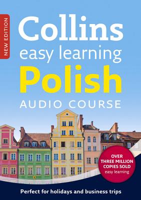 Easy Learning Polish Audio Course: Language Learning the Easy Way with Collins - Collins Dictionaries