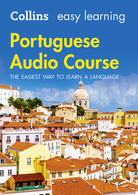 Easy Learning Portuguese Audio Course: Language Learning the Easy Way with Collins - Collins Dictionaries, and Clarke, Margaret (Read by)