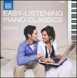 Easy-Listening Piano Classics: Brahms