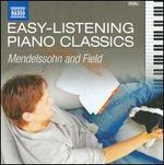 Easy Listening Piano Classics: Mendelssohn & Field