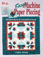 Easy Machine Paper Piecing: 65 Quilt Blocks for Foundation Piecing