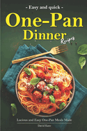 Easy One-Pan Dinner Recipes: Lucious and Easy One-Pan Meals Made