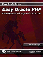 Easy Oracle PHP: Create Dynamic Web Pages with Oracle Data