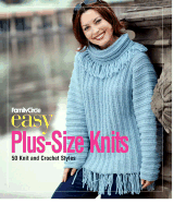 Easy Plus-size Knits: 50 Knit and Crochet Styles