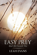 Easy Prey: Don't Be Conned, Too