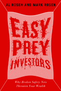 Easy Prey Investors: Why Broken Safety Nets Threaten Your Wealth