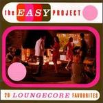 Easy Project: 20 Loungecore Favourites [Castle 1996]