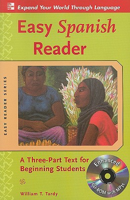 Easy Spanish Reader: A Three-Part Text For Beginning Students - Tardy, William T