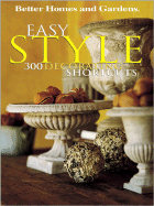 Easy Style: 300 Decorating Shortcuts