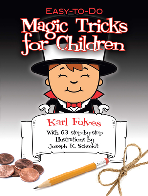 Easy-To-Do Magic Tricks for Children - Fulves, Karl