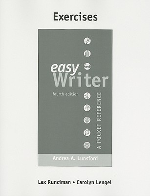 EasyWriter Exercises - Lunsford, Andrea A, and Runciman, Lex, and Lengel, Carolyn
