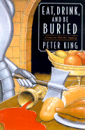 Eat, Drink, and Be Buried