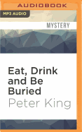 Eat, Drink, and Be Buried