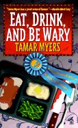 Eat, Drink, and Be Wary: With Recipes