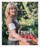 Eat Fresh: Cooking Through the Seasons