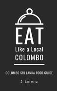 Eat Like a Local-Colombo: Colombo Sri Lanka Food Guide