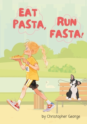 Eat Pasta, Run Fasta - George, Christopher