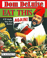 Eat This... Again.: It'll Make You Feel Better!