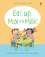 Eat up, Max and Millie