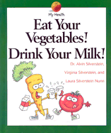 Eat Your Vegetables, Drink...