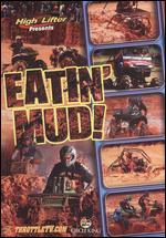 Eatin' Mud!